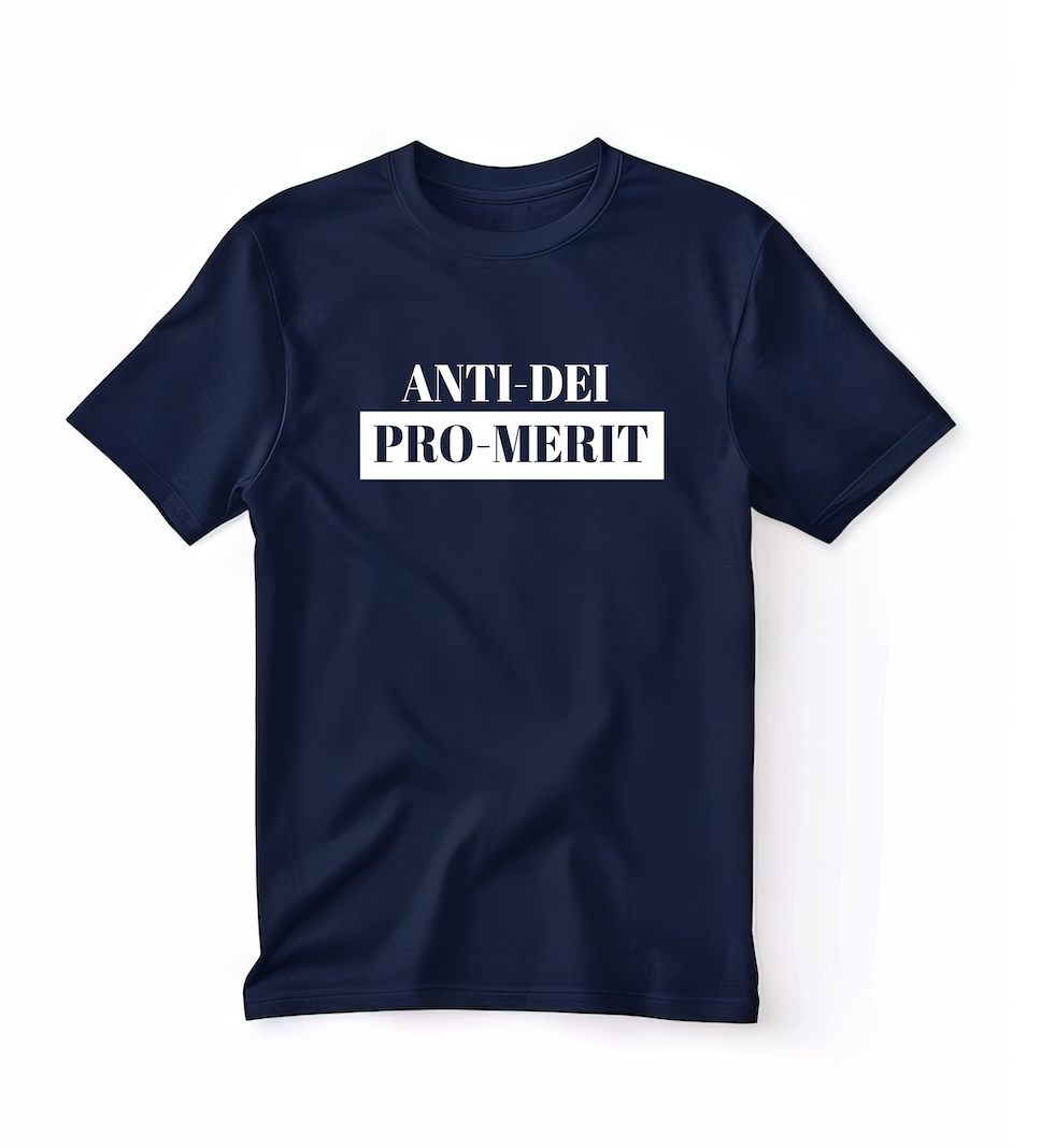 Anti DEI Pro Merit Tee