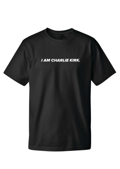 I am Charlie Kirk Tee